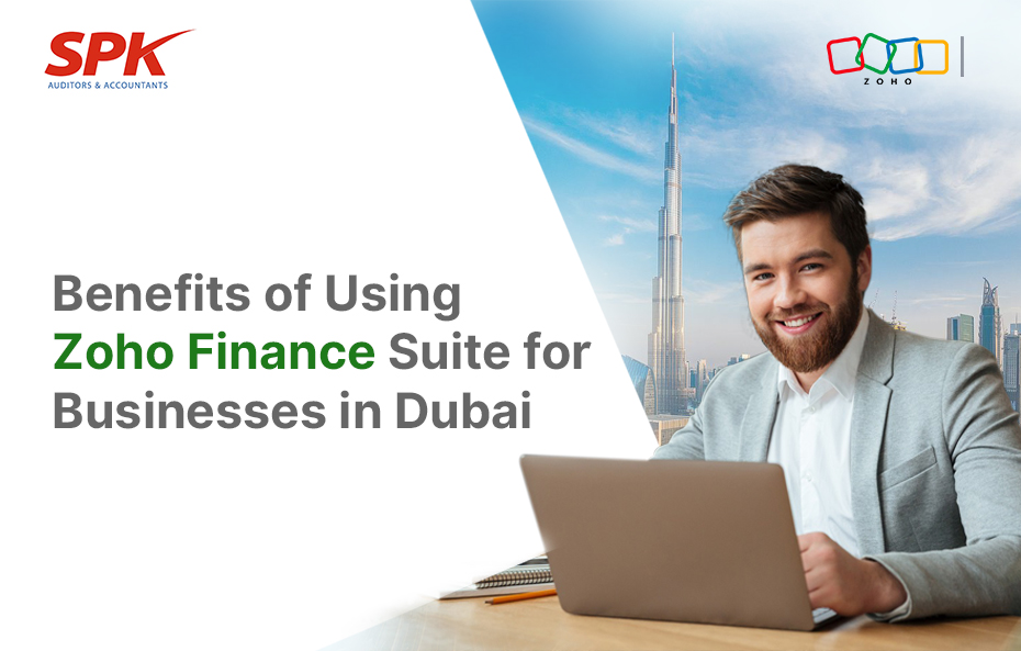 Benefits of Using Zoho Finance Suite for Businesses in Dubai